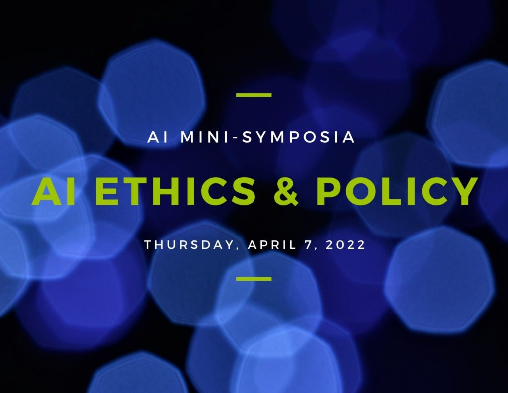 AI Mini Symposium - AI Ethics and Policy