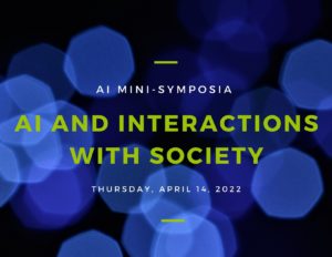 AI Mini Symposium - AI & Interactions with Society