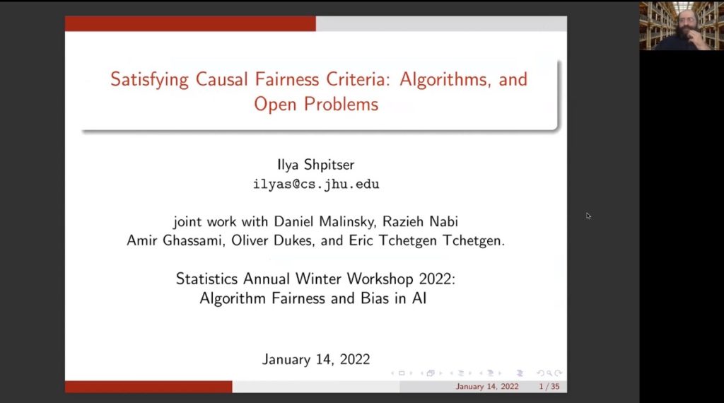 Stats Winter 2022 Workshop Dr. Ilya Shpitser “Satisfying Causal Fairness Criteria: Algorithms and Open Problems”