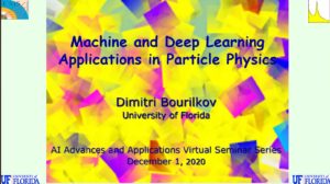 AI Advances and Applications Virtual Seminar Series – Dr. Dimitri Bourilkov
